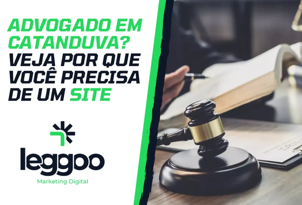 Sites para Advogados em Catanduva - Design Moderno e Otimização para SEO - Leggoo marketing Digital - Catanduva, SP